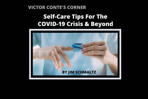 Self-Care Tips For The COVID-19 Crisis and Beyond