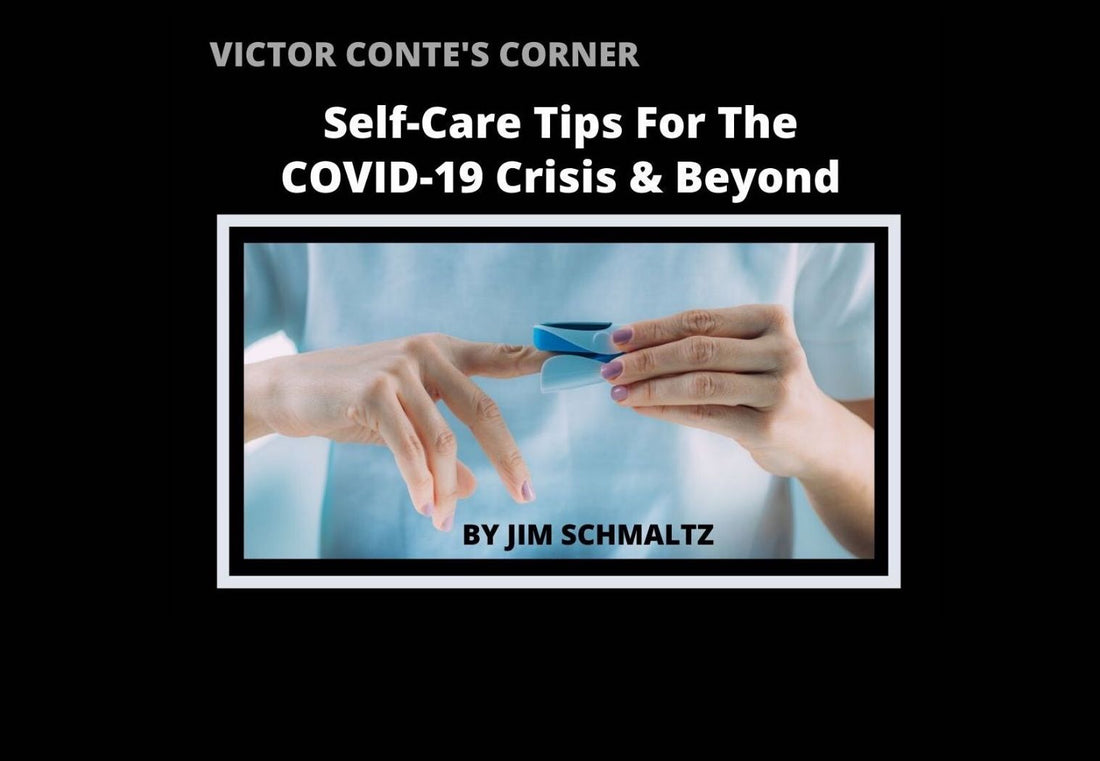 Self-Care Tips For The COVID-19 Crisis and Beyond